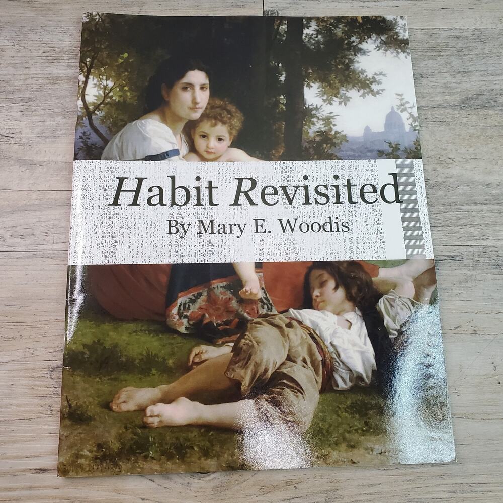 Habits Revisited by May E. Woodis (2005, Paperback) Obedience, Training, Discipl